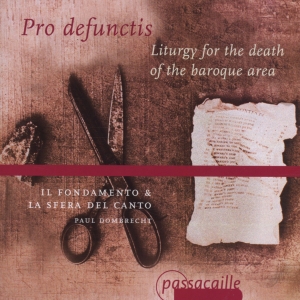 Paul Dombrecht Il Fondamento - Pro Defunctis - Liturgy For The Dea in the group CD / Klassiskt at Bengans Skivbutik AB (5571633)