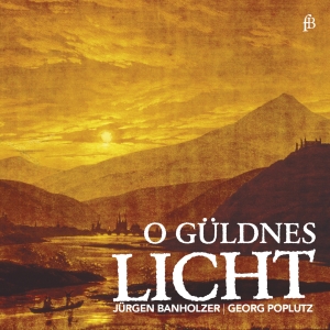 Georg Poplutz Jürgen Banholzer - O Güldnes Licht - Works For Tenor in the group CD / Klassiskt at Bengans Skivbutik AB (5571648)