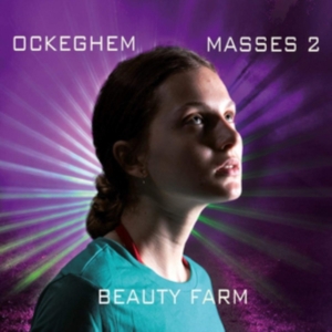 Beauty Farm - Johannes Ockeghem - Masses, Vol. 2 in the group CD / Klassiskt at Bengans Skivbutik AB (5571682)