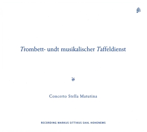 Concerto Stella Matutina - Trombett- Undt Musikalischer Taffel in the group CD / Klassiskt at Bengans Skivbutik AB (5571863)