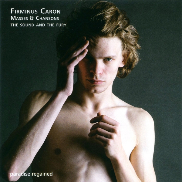 The Sound And The Fury - Firminus Caron - Masses & Chansons in the group CD / Bestsellers at Bengans Skivbutik AB (5571873)