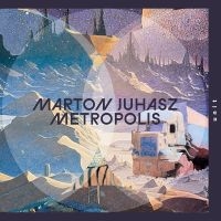Juhasz Marton - Metropolis in the group CD / Jazz at Bengans Skivbutik AB (5571943)