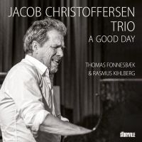 Christoffersen Jacob Trio - A Good Day in the group CD / Jazz at Bengans Skivbutik AB (5571957)
