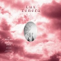 Die Wilde Jagd & Metropole Orkest - Lux Tenera - A Rite To Joy in the group CD / Pop-Rock at Bengans Skivbutik AB (5572188)