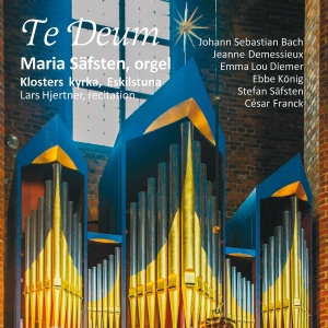 Maria Säfsten - Te Deum in the group CD / New releases at Bengans Skivbutik AB (5572316)