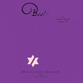 Goldberg Ben - Baal: The Book Of Angels Volume 15 in the group CD / Bestsellers at Bengans Skivbutik AB (5572466)