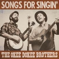 Okee Dokee Brothers The - Songs For Singin' in the group CD / Pop-Rock at Bengans Skivbutik AB (5572477)