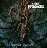 Soul Massacre - Despair Of Human Being in the group CD at Bengans Skivbutik AB (5573124)