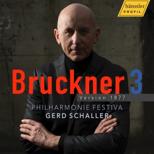 Philharmonie Festiva Gerd Schaller - Bruckner: Symphony No. 3 - Version in the group CD / New releases at Bengans Skivbutik AB (5573225)
