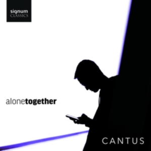 Cantus - Alone Together in the group CD / Klassiskt at Bengans Skivbutik AB (5573639)