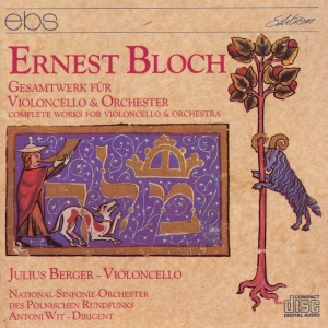 Julius Berger Antoni Wit National - Ernest Bloch: Complete Work For Vio in the group CD / Klassiskt at Bengans Skivbutik AB (5573893)