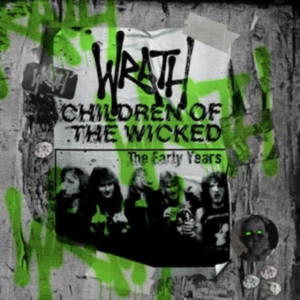 Wrath - Children Of The Wicked - The Early in the group CD / Hårdrock at Bengans Skivbutik AB (5573981)