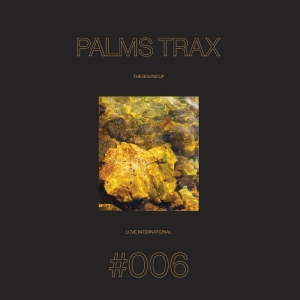 Palms Trax - The Sound Of Love International #006 in the group OUR PICKS / Year-end best lists 2024 / Year’s best Lydia at Bengans Skivbutik AB (5573995)