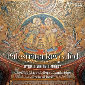 Choir Of Clare College Cambridge | Graham Ross - Palestrina Revealed: Byrd | White | Mundy (Ersteinspielungen) in the group OTHER / Övrigt / at Bengans Skivbutik AB (5574100)