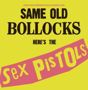 Sex Pistols - Same Old Bollocks (Luminous Vinyl) in the group OTHER / Övrigt /  at Bengans Skivbutik AB (5574243)