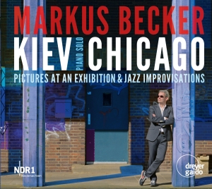Markus Becker - Kiev/Chicago - Pictures Of An Exhib in the group CD / Klassiskt at Bengans Skivbutik AB (5574479)