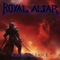 Royal Altar - Warrior's Dance in the group OUR PICKS / Friday Releases / Friday the 6th december 2024 at Bengans Skivbutik AB (5574582)