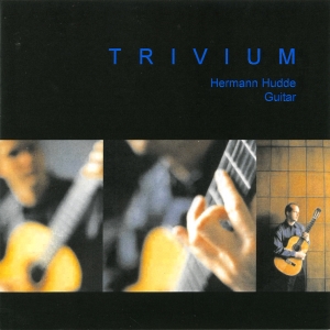 Hermann Hudde - Trivium - Works For Guitar By Turin in the group CD / Klassiskt at Bengans Skivbutik AB (5574666)