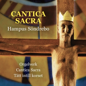 Hampus Söndrebo - Cantica Sacra in the group CD / New releases at Bengans Skivbutik AB (5574676)