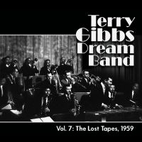 Gibbs Terry & Terry Gibbs Dream Ba - Vol. 7: The Lost Tapes, 1959 in the group CD / Jazz at Bengans Skivbutik AB (5574682)