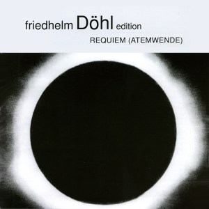 Friedhelm Döhl - Requiem 2000 (Atemwende) in the group CD / Klassiskt at Bengans Skivbutik AB (5574740)