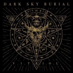 Dark Sky Burial - V.I.T.R.I.O.L. in the group OTHER / Övrigt /  at Bengans Skivbutik AB (5574968)