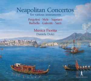 Musica Fiorita Daniela Dolci - Neapolitan Concertos in the group CD / Klassiskt at Bengans Skivbutik AB (5575050)