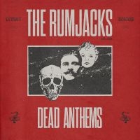 Rumjacks The - Dead Anthems in the group VINYL / Pop-Rock at Bengans Skivbutik AB (5575142)