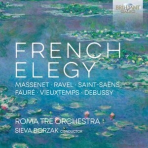 Roma Tre Orchestra Sieva Borzak - French Elegy in the group CD / Klassiskt at Bengans Skivbutik AB (5575319)