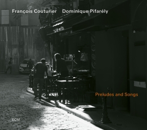 Francois Couturier Dominique Pifar - Preludes And Songs in the group CD / Jazz at Bengans Skivbutik AB (5575444)