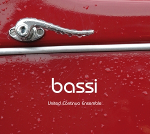 United Continuo Ensemble - Bassi - Alle Toccate, Canzoni, Chia in the group CD / Klassiskt at Bengans Skivbutik AB (5575778)