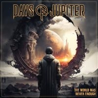 Days Of Jupiter - The World Was Never Enough in the group CD / Hårdrock at Bengans Skivbutik AB (5576106)