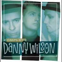 Wilson Danny - The Complete Danny Wilson in the group CD / Pop-Rock at Bengans Skivbutik AB (5576108)