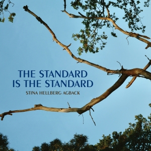 Stina Hellberg Agback - The Standard Is The Standard in the group CD / Jazz at Bengans Skivbutik AB (5576202)