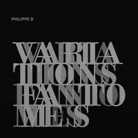 Philippe B - Variations Fantômes (Silver Vinyl) in the group VINYL at Bengans Skivbutik AB (5576332)