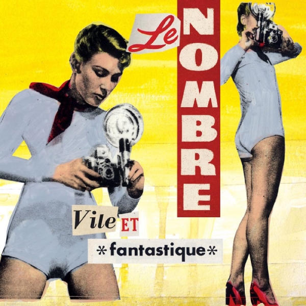 Nombre Le - Vile Et Fantastique in the group CD / Bestsellers at Bengans Skivbutik AB (5576422)