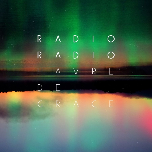 Radio Radio - Havre De Grâce in the group CD / Bestsellers at Bengans Skivbutik AB (5576438)