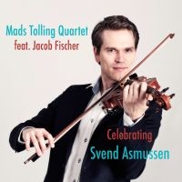 Mads Tolling - Celebrating Svend Asmussen in the group CD / Jazz at Bengans Skivbutik AB (5576591)