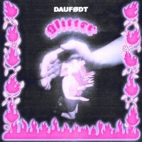 Daufødt - Glitter in the group CD / Norsk Musik,Pop-Rock at Bengans Skivbutik AB (5576665)