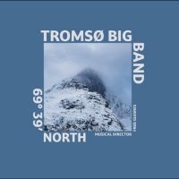 Tromsø Big Band - 69° 39? North in the group VINYL / Jazz,Norsk Musik at Bengans Skivbutik AB (5576687)
