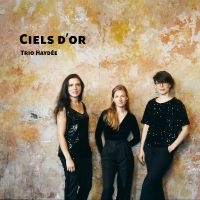 Haydée Trio - Ciels D?Or in the group CD / Pop-Rock at Bengans Skivbutik AB (5576792)