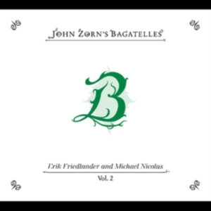 Zorn John - The Bagatelles Vol. 2?Erik Friedlan in the group CD / Jazz at Bengans Skivbutik AB (5577481)