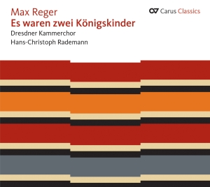 Reger - Es Waren Zwei Königskinder - Reger in the group CD / Klassiskt at Bengans Skivbutik AB (5577551)