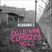 Alabama 3 - Cold War Classics Vol. 2 (Clear Vin in the group VINYL / Pop-Rock at Bengans Skivbutik AB (5577573)