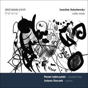 Pawel Jablczynski Justyna Skoczek - Stutschewsky - Cello Works in the group CD / New releases at Bengans Skivbutik AB (5577835)