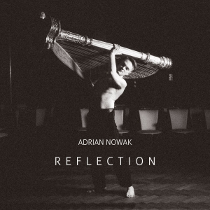 Adrian Nowak - Reflection in the group CD / New releases at Bengans Skivbutik AB (5577836)