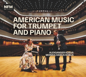 Aleksander Kobus Monika Hanus-Kobu - American Music For Trumpet And Pian in the group CD / New releases at Bengans Skivbutik AB (5577837)
