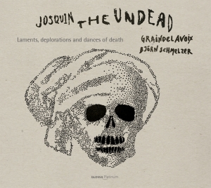 Josquin Desprez - Josquin The Undead - Laments, Deplo in the group CD / Klassiskt at Bengans Skivbutik AB (5577904)