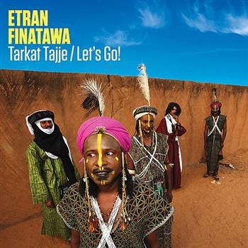 Etran Finatawa - Tarkat Tajje/Let's Go! in the group CD / Bestsellers at Bengans Skivbutik AB (557796)