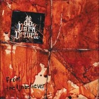 Dark Driven - From The Unbeliever in the group VINYL / Hårdrock at Bengans Skivbutik AB (5577979)